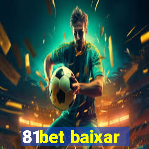 81bet baixar